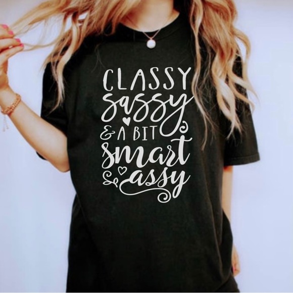NEW Classy Sassy Smart Assy Graphic Shirt S-5X - Picture 5 of 8
